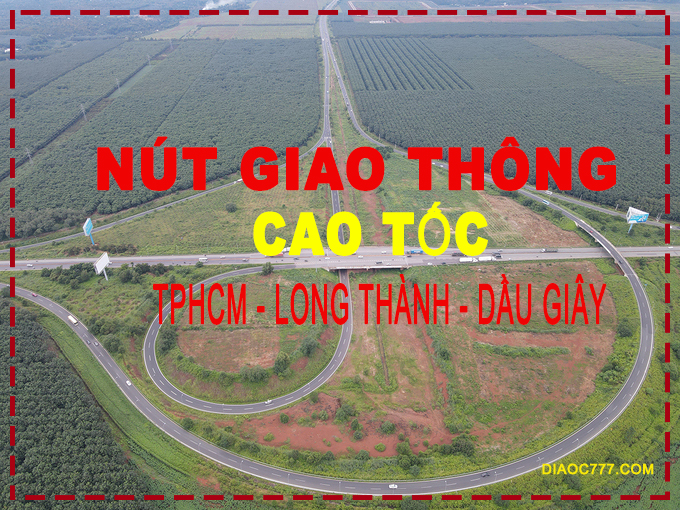 nút giao thông cao tốc TP HCM Long Thành Dầu Giây